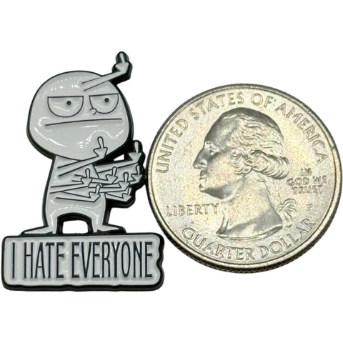 I Hate Everyone Enamel Pin