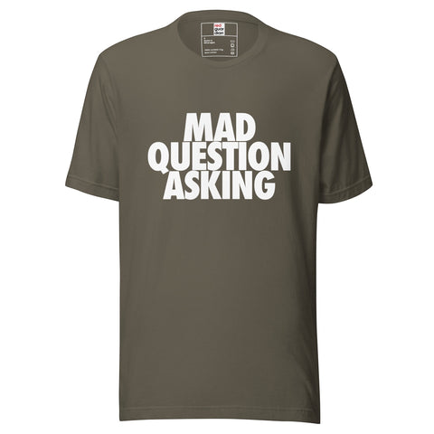 RedGuardian olive green unisex t-shirt with white "MAD QUESTION ASKING" text graphic. Made from 100% combed ring-spun cotton.