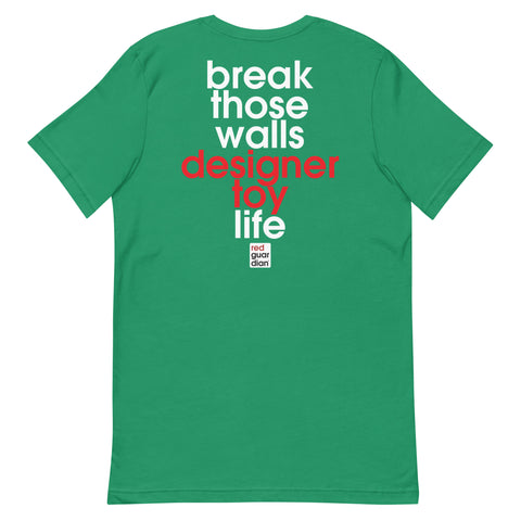 Break Those Walls Unisex t-shirt