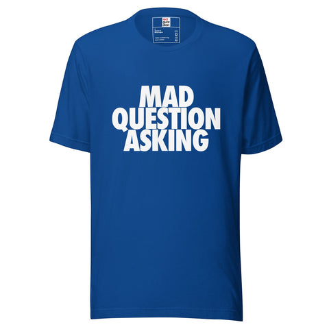 RedGuardian royal blue unisex t-shirt with white text that says "MAD QUESTION ASKING".