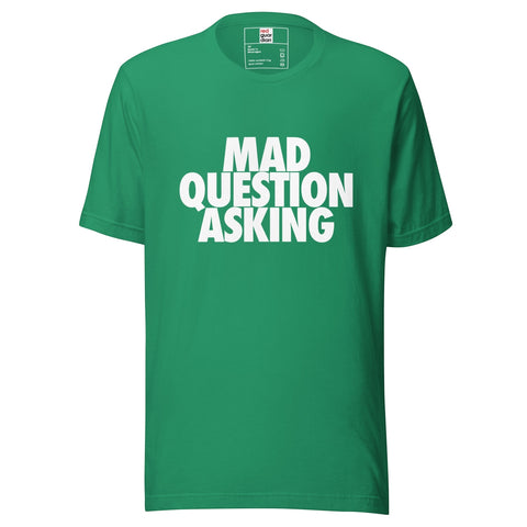 RedGuardian green unisex t-shirt with white text reading "MAD QUESTION ASKING". Made from 100% combed and ring-spun cotton.