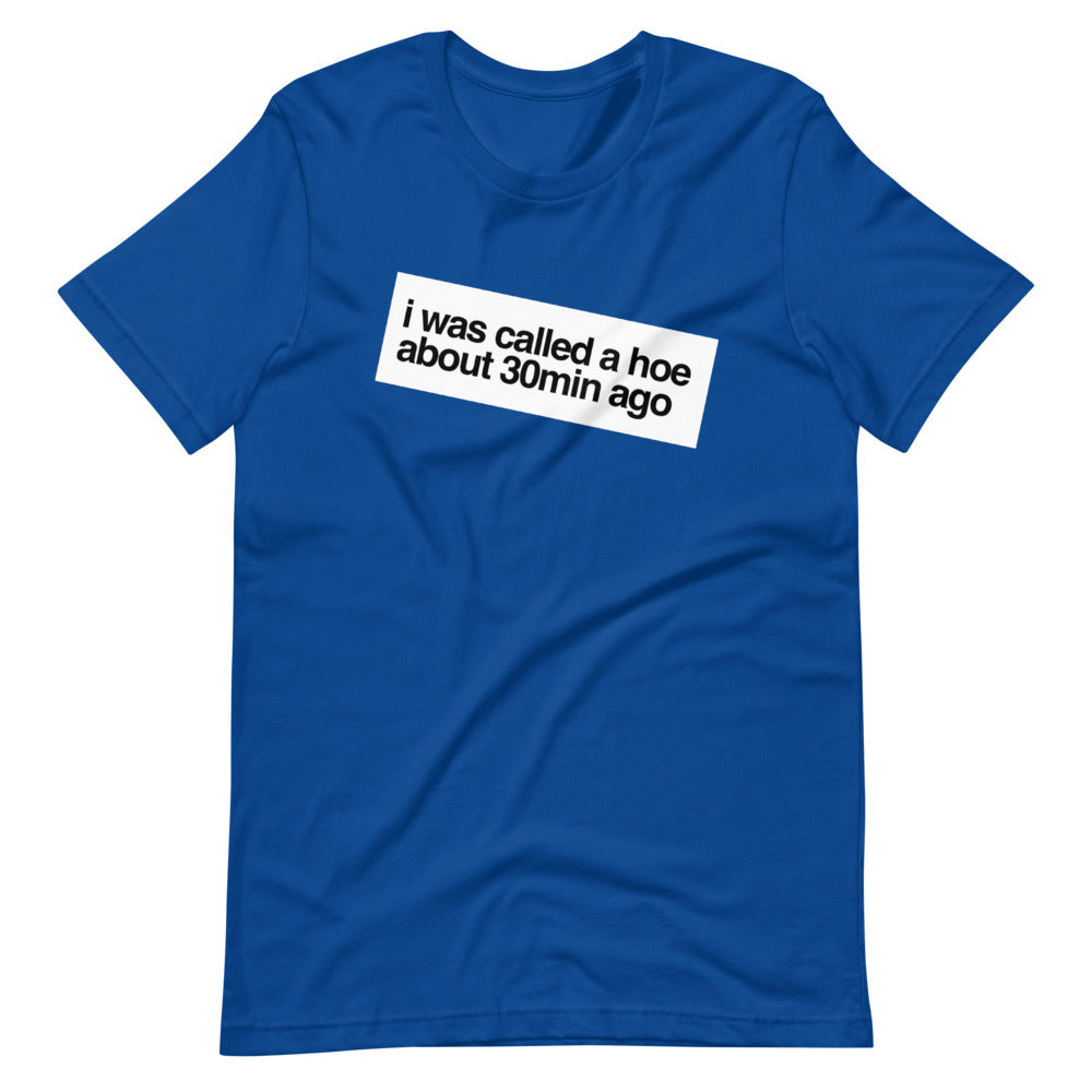 ‘I was called a hoe” Short-Sleeve Unisex T-Shirt